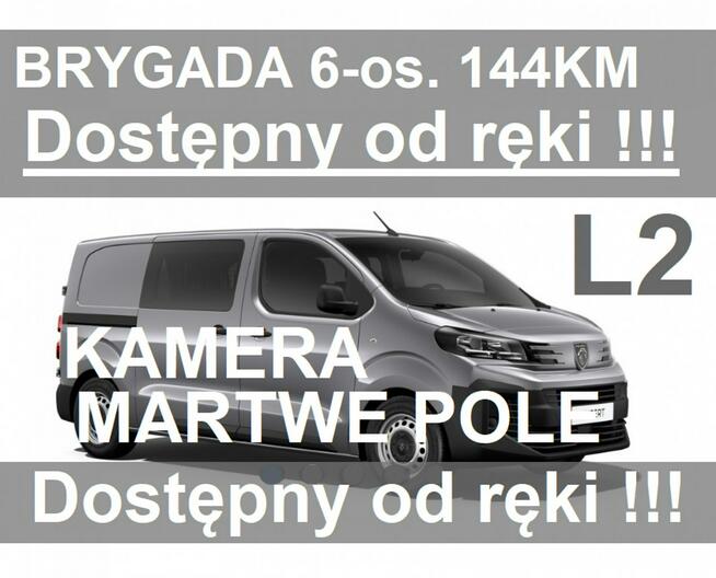 Peugeot Expert Nowy  144KM Brygada 6-os.Kamera Martwe Pole DużyEkran 1963zł od ręki !