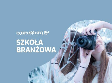 CosinusYoung 15+ - Szkoła Branżowa I-go Stopnia