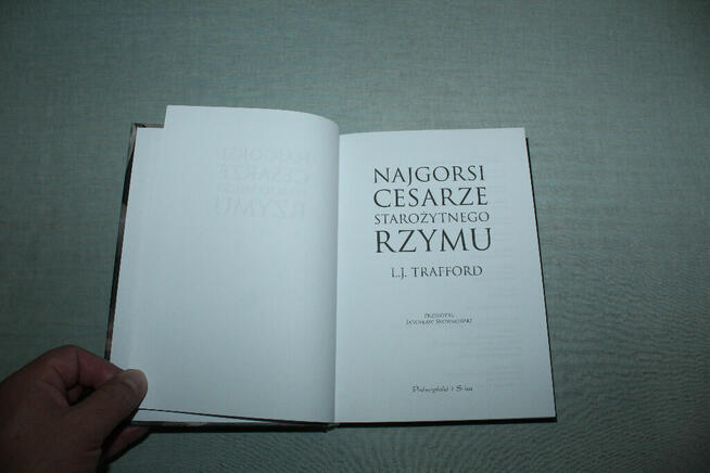 Najgorsi cesarze starożytnego Rzymu L.J.Trafford Nowa