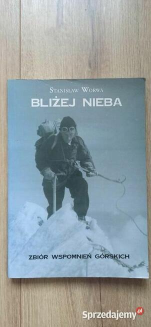 Bliżej nieba. Zbiór wspomnień górskich - Stanisław Worwa