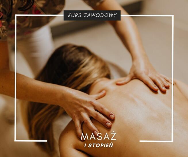 MASAŻ I STOPNIA - kurs zawodowy!