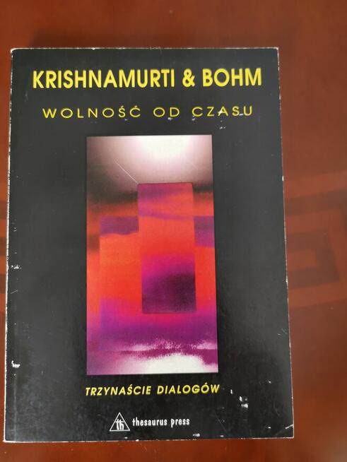 Krishnamurti & Bohm Wolność od czasu