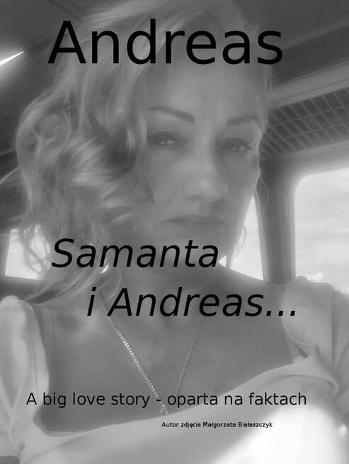 E-book Samanta i Andreas...181 stron, wyd.2025, autor Andreas
