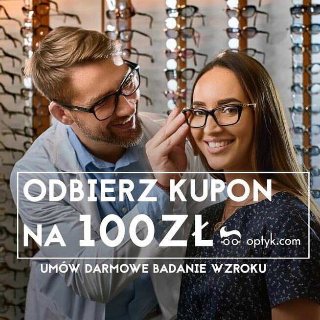 Optyk Stargard - Badanie wzroku za 0zł,-