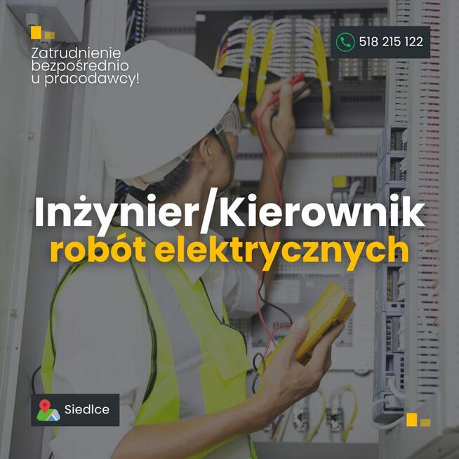 Inżynier / Kierownik Robót Elektrycznych, Siedlce