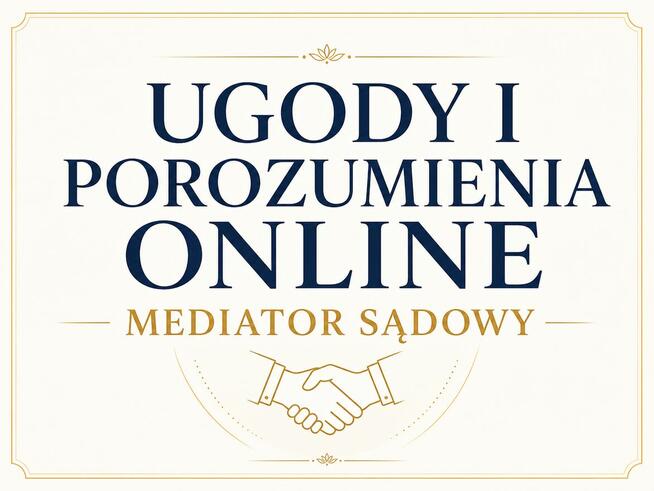 Ugody i porozumienia online | Mediator sądowy | Zdalnie