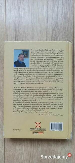 Uzależnienia. Geneza, terapia, powrót do zdrowia Woronowicz
