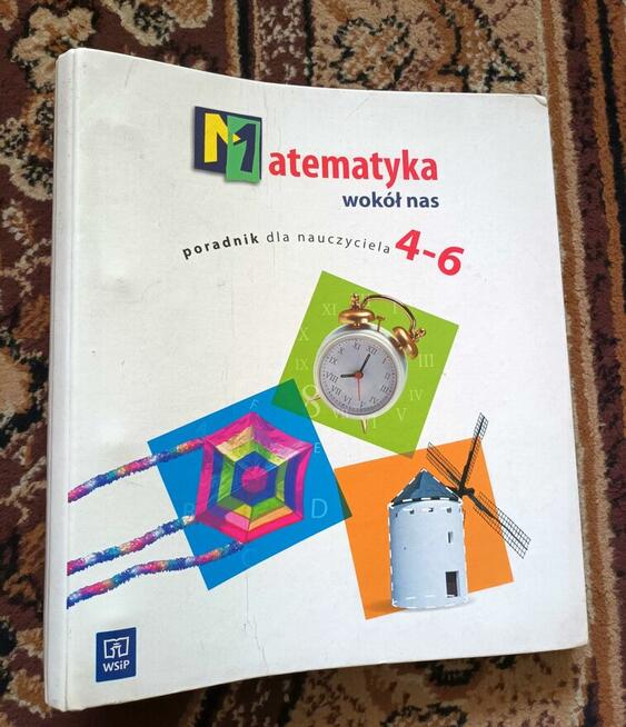 Matematyka wokół nas poradnik dla nauczyciela 4-6 segregator