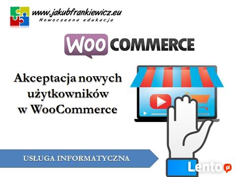 Akceptacja nowych użytkowników w WooCommerce
