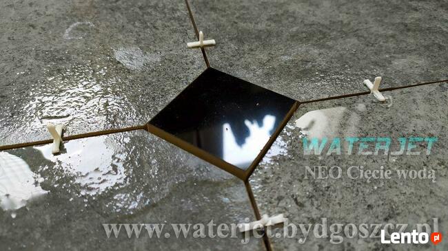 Płytki ceramiczne - cięcie wodą BYDGOSZCZ