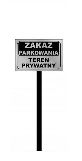 Zakaz parkowania teren prywatny stelaż 30x20 150cm