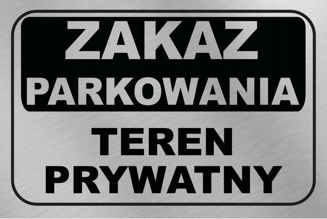 ZAKAZ PARKOWANIA TEREN PRYWATNY ALUMINIUM 40x30cm