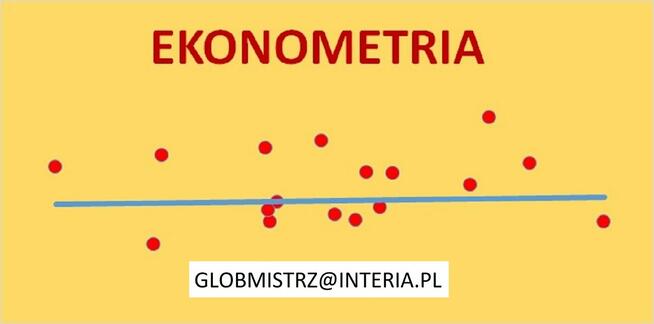 EKONOMETRIA - ZADANIA, PROJEKTY, MODELE EKONOMETRYCZNE