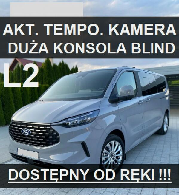 Ford Tourneo Custom Nowy Titanium 150KM 8-os. Akt.tempo.Blind FeligI19" - 2805zł Od ręki!