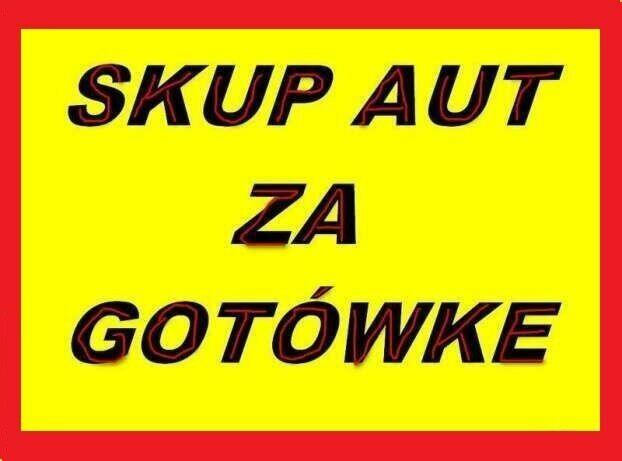 SKUP AUT TEL 725-430-051 KRAKÓW SZYBKI DOJAZD Z GOTÓWKA
