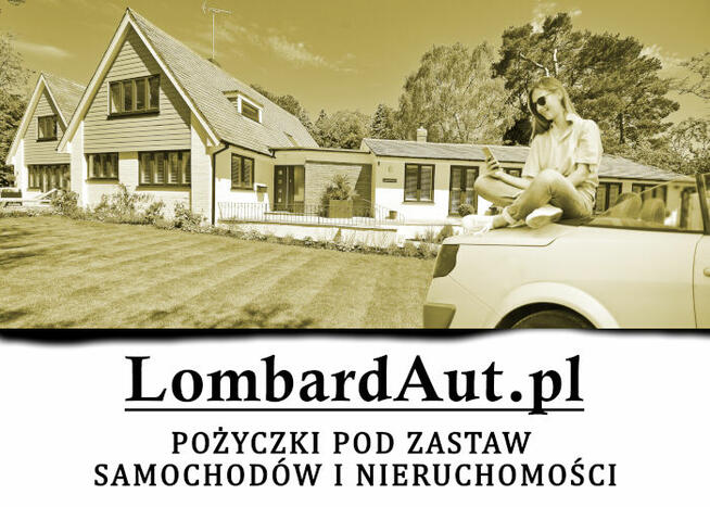 Pożyczka kredyt pod zastaw samochodu auta mieszkania działki