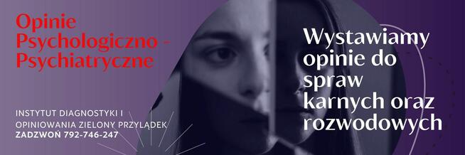 Opinie Psychologiczno-Psychiatryczne do spraw Sądowych