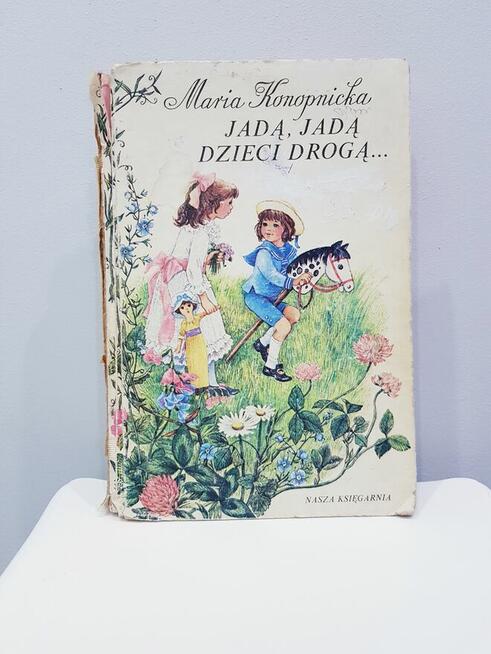 Stara książka M. Konopnickiej- jadą jadą dzieci drogą z 1991