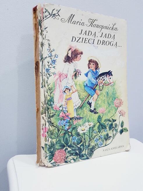 Stara książka M. Konopnickiej- jadą jadą dzieci drogą z 1991