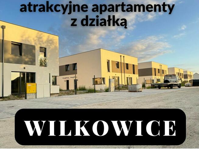WILKOWICE - funkcjonalne apartamenty 2-poziomowe z działką