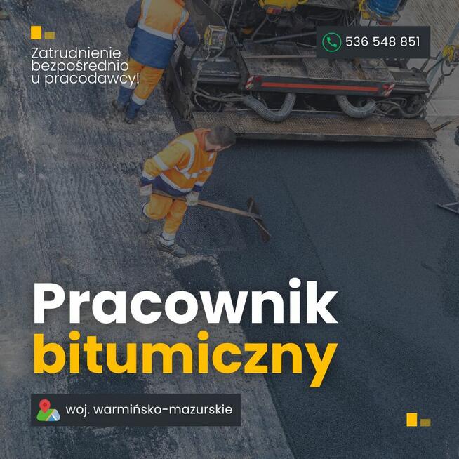 Pracownik bitumiczny - delegacje od zaraz - woj.war-maz.