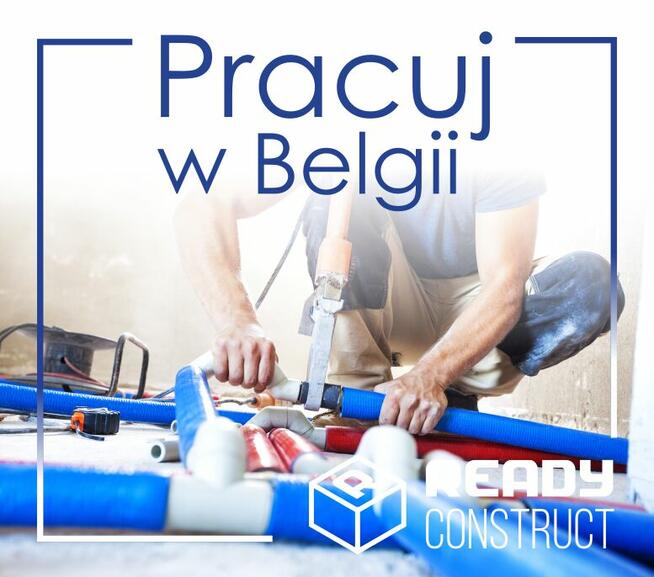 Hydraulik ( Monter instalacji sanitarnych) - PRACA W BELGII