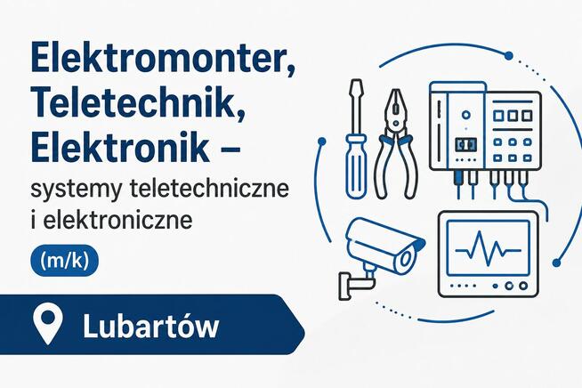 Elektromonter, Teletechnik, Elektronik - Lubartów