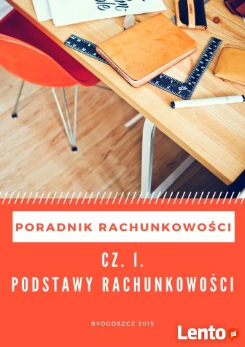 Poradnik rachunkowości - cz. I. Podstawy rachunkowości