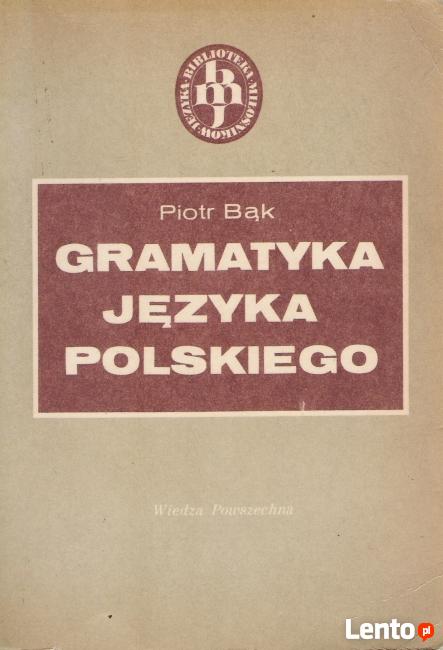 Gramatyka języka polskiego - P.Bąk.