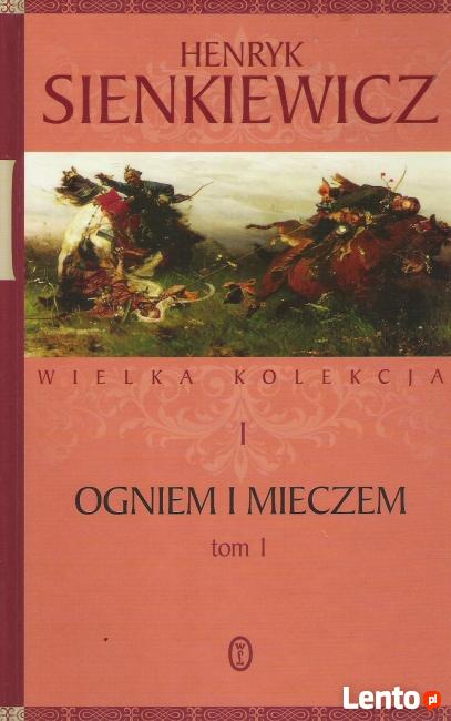 Ogniem i mieczem - H. Sienkiewicz.