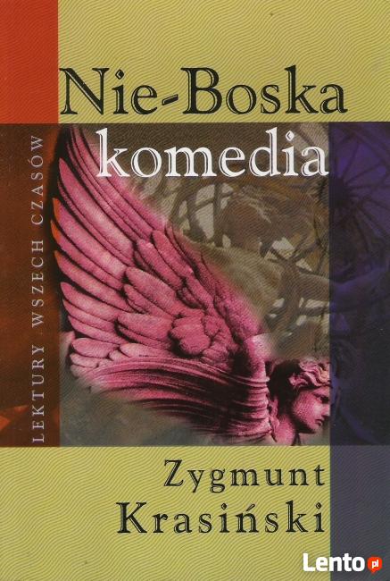 nie-Boska komedia - Z. Krasiński.