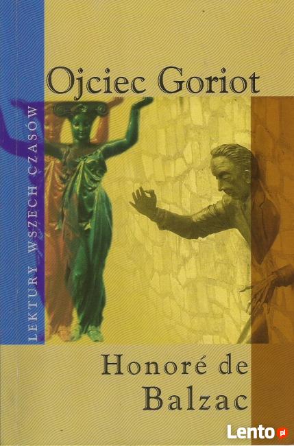 Ojciec Goriot - H. de Balzac.