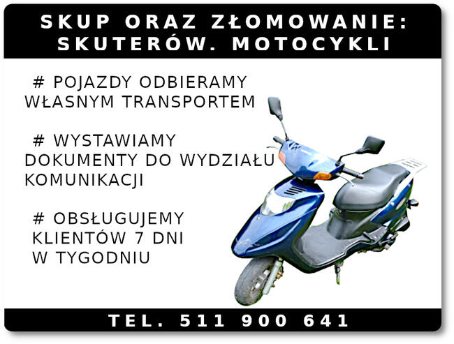 SKUP AUT ZŁOMOWANIE SKUTERÓW SKUP MOTOCYKLI SKUP PRZYCZEP