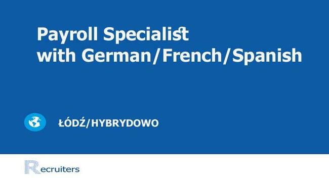Payroll Specialist with German/French/Spanish- 100 % remote