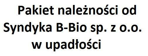 Należności B-Bio - od Syndyka - PAKIET