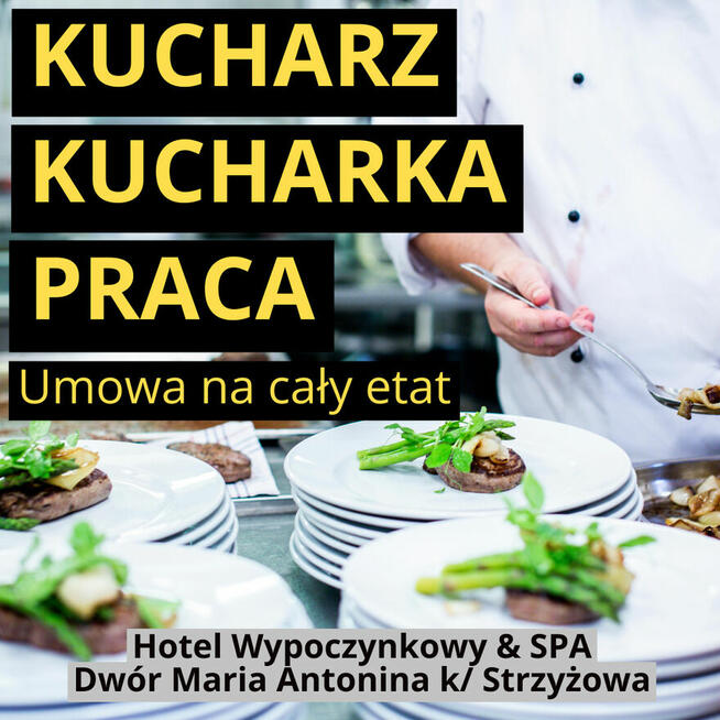 KUCHARZ / KUCHARKA Restauracja w Hotelu Dwór Maria Antonina