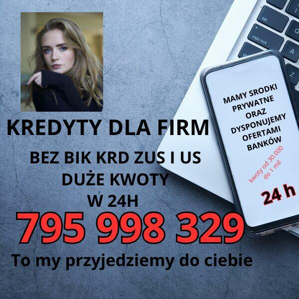 KREDYTY DLA FIRM BEZ ZUS I US BIK