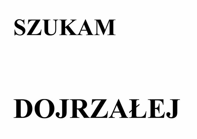 Szukam realnej dojrzałej kobiety