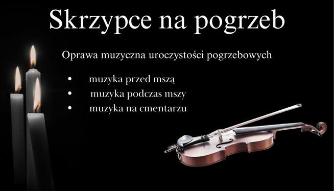 Skrzypce na pogrzeb - oprawa muzyczna