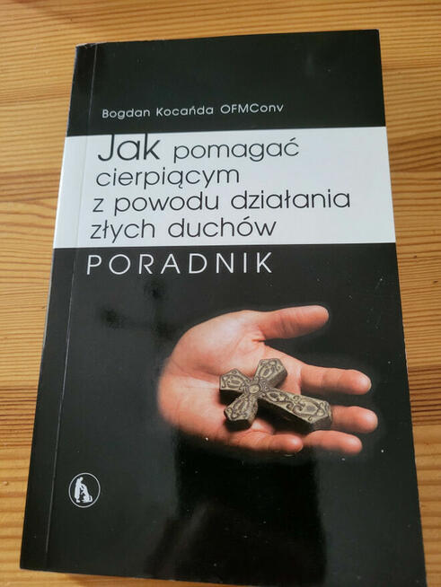 Jak pomagać cierpiącym z powodu działania złych duchów.