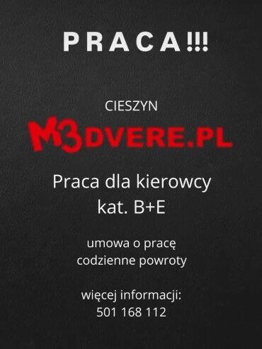 Zatrudnię Kierowca B+E M3 Dvere tel. 501168112 Pilne