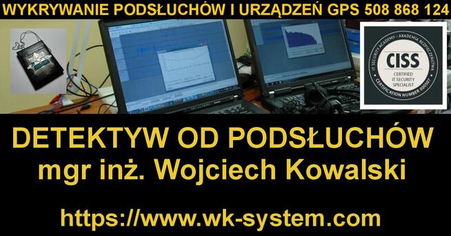 Detektyw mgr inż. wykrywanie podsłuchów w telefonie, biurze.