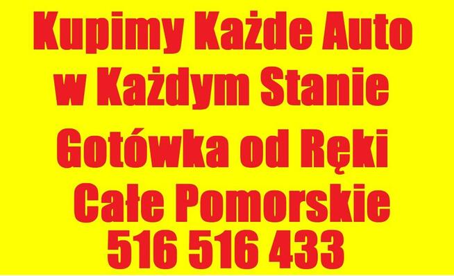 SKUP AUT t.516516433 TCZEW, TURZE, BAŁDOWO, SUBKOWY, GNIEW