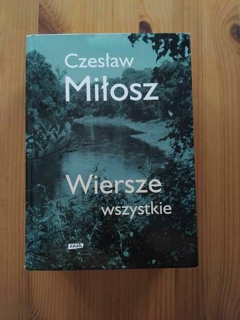 Czesław Miłosz - Wiersze wszystkie