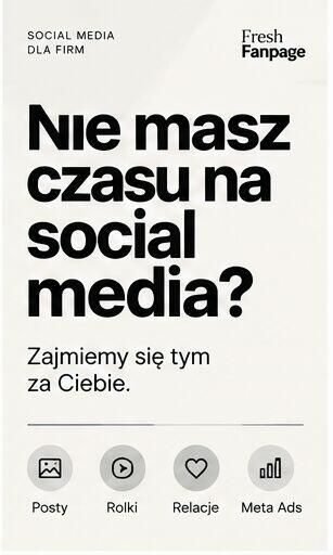 Prowadzenie Facebooka i Instagrama dla firm | rolki, grafiki