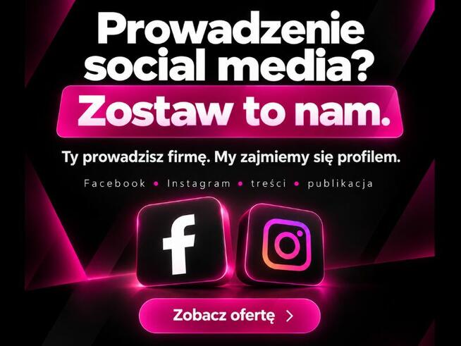 Prowadzenie Facebooka i Instagrama dla firm | rolki, grafiki