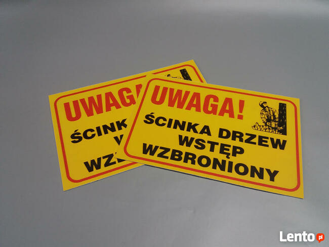 TABLICZKA ZNAK - UWAGA ŚCINKA DRZEW WSTĘP WZBRONIONY