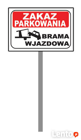 ZAKAZ PARKOWANIA BRAMA WJAZDOWA + STELAŻ ALUMINIOWY