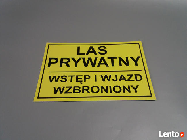 TABLICZKA ZNAK - LAS PRYWATNY WSTĘP I WJAZD WZBRONIONY