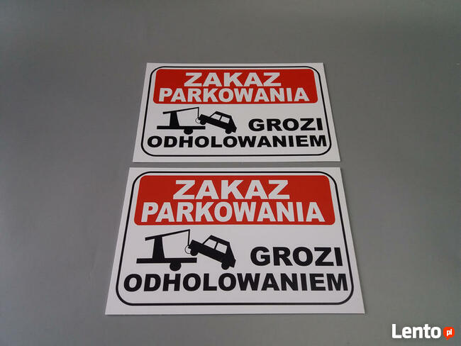 TABLICZKA, TABLICZKI Zakaz parkowania grozi odholowaniem